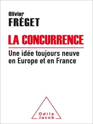 cover image of La Concurrence, une idée toujours neuve en Europe et en France